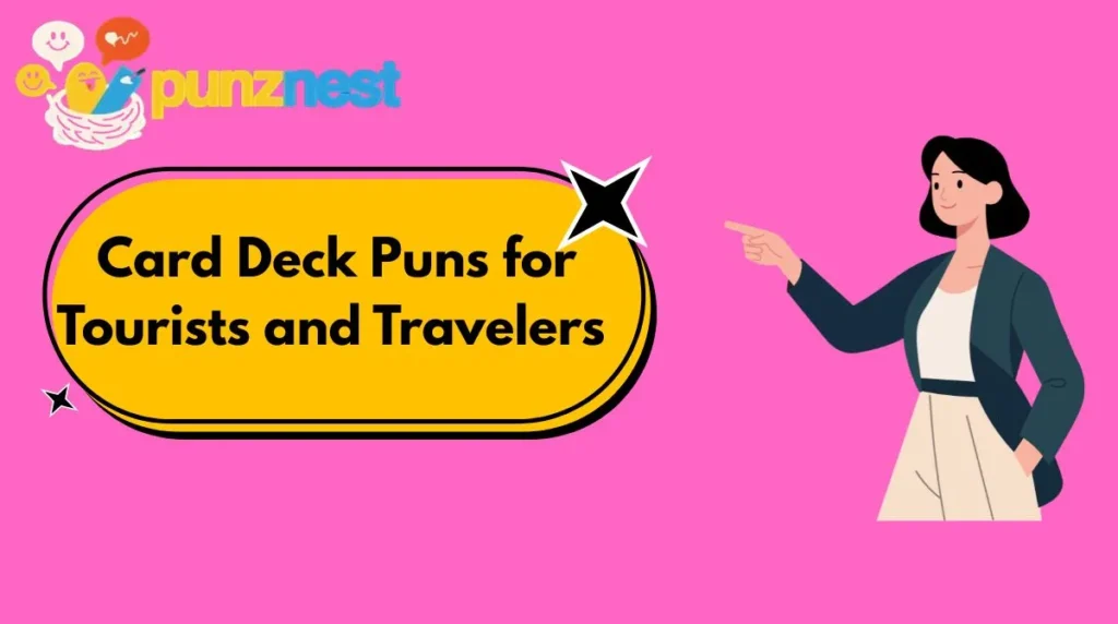 Card Deck Puns for Tourists and Travelers