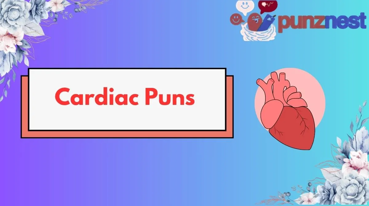 Cardiac Puns