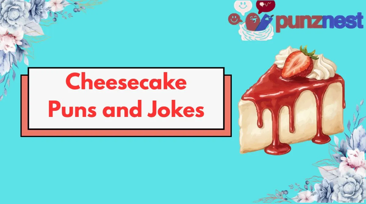 Cheesecake Puns and Jokes