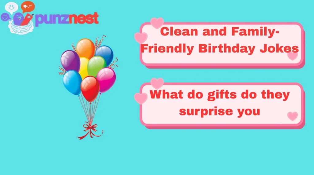 Clean and Family-Friendly Birthday Jokes