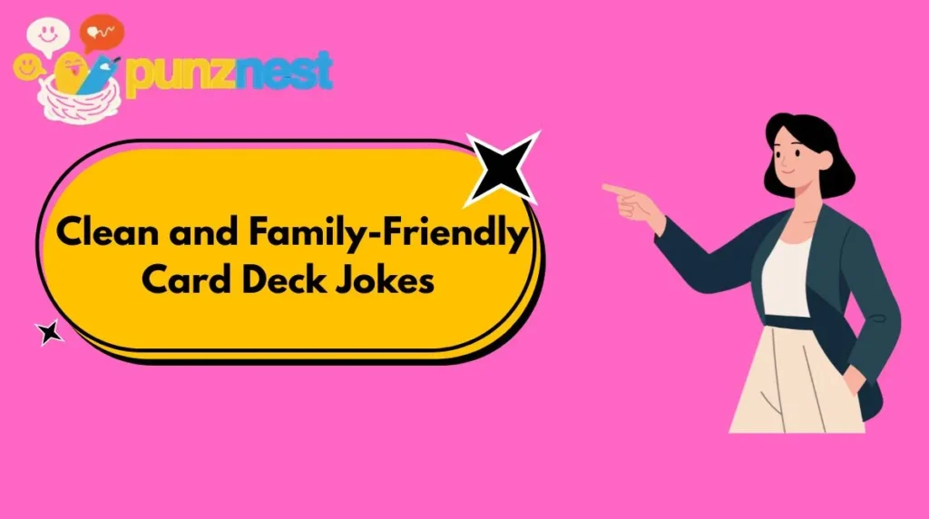 Clean and Family-Friendly Card Deck Jokes