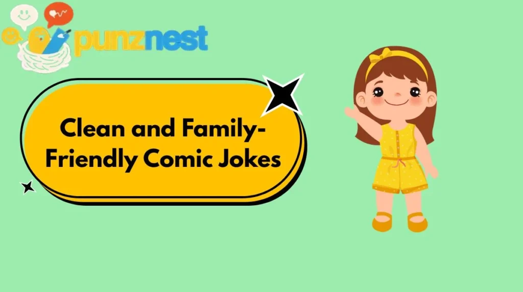 Clean and Family-Friendly Comic Jokes
