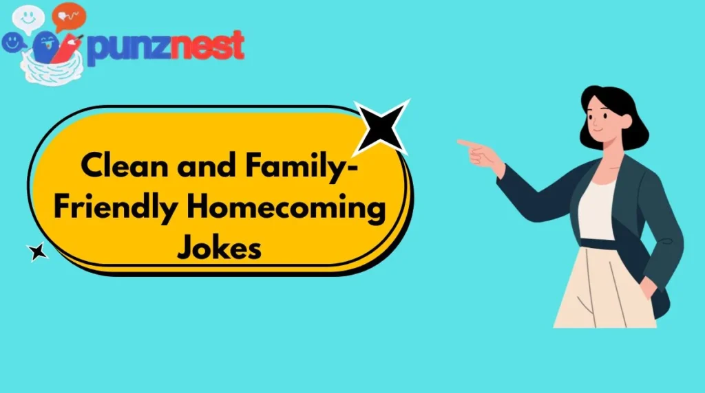 Clean and Family-Friendly Homecoming Jokes