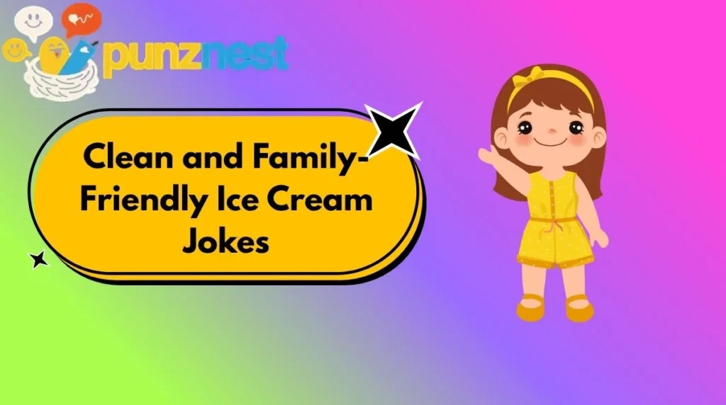 Clean and Family-Friendly Ice Cream Jokes