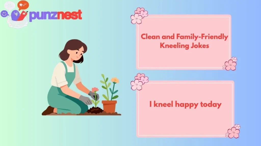 Clean and Family-Friendly Kneeling Jokes