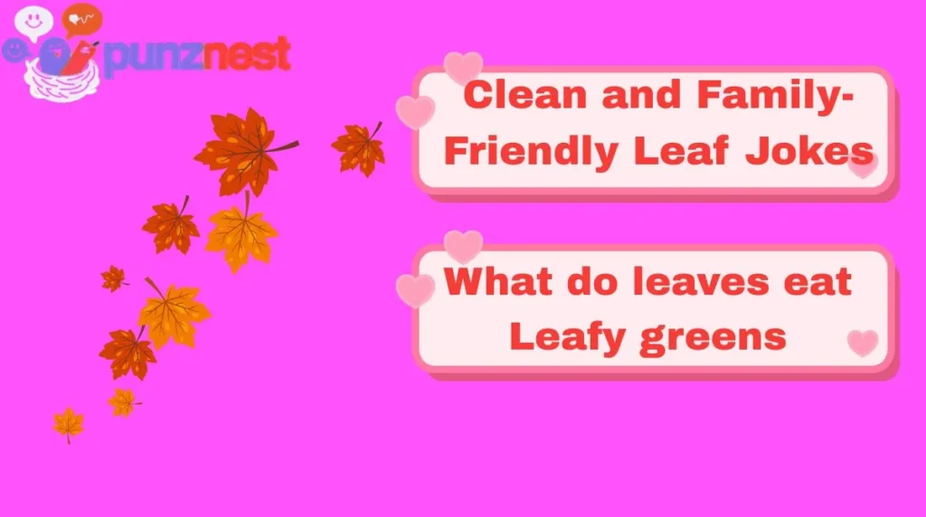 Clean and Family-Friendly Leaf Jokes