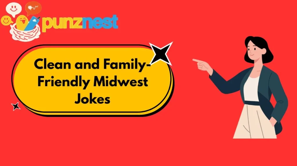 Clean and Family-Friendly Midwest Jokes