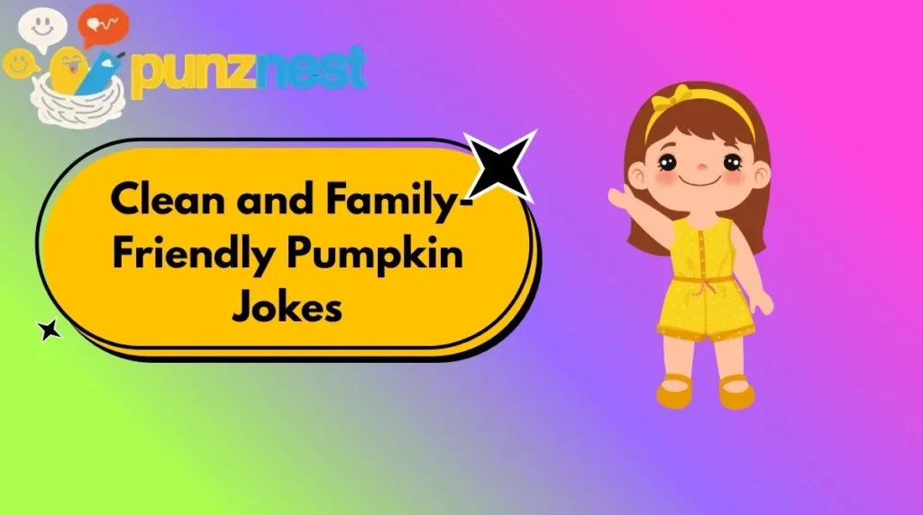 Clean and Family-Friendly Pumpkin Jokes