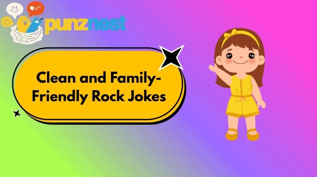 Clean and Family-Friendly Rock Jokes