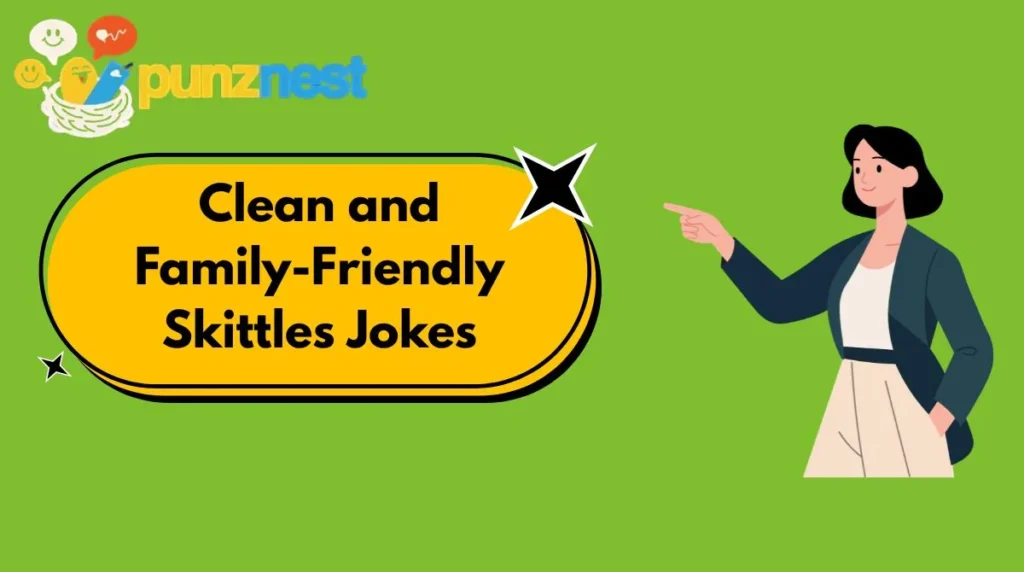 Clean and Family-Friendly Skittles Jokes