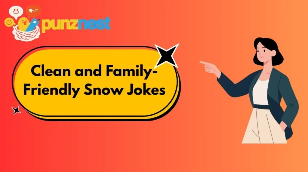 Clean and Family-Friendly Snow Jokes