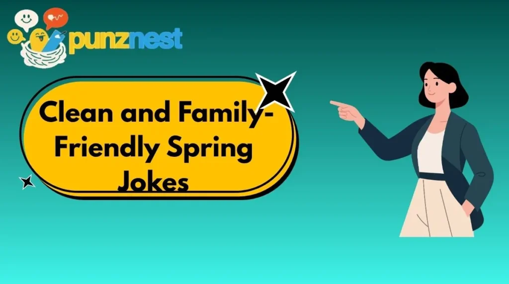 Clean and Family-Friendly Spring Jokes