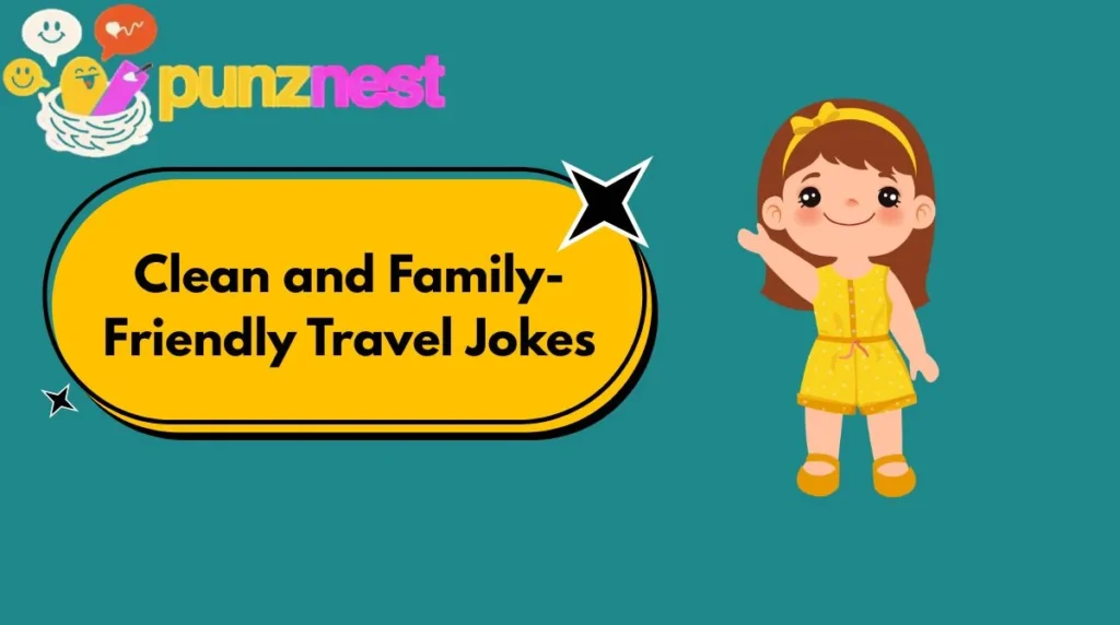 Clean and Family-Friendly Travel Jokes