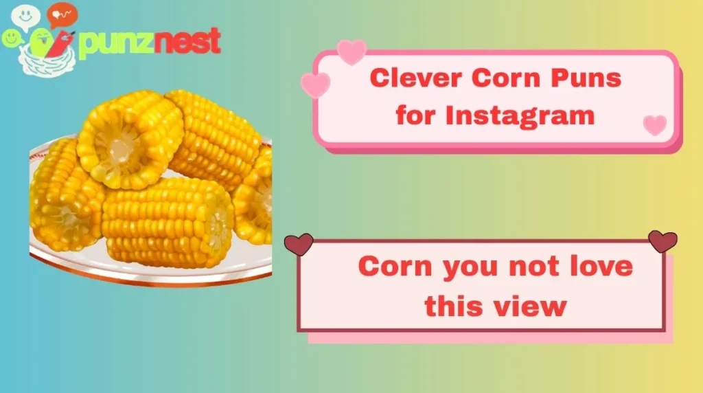 Clever Corn Puns for Instagram