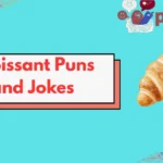 Croissant Puns and Jokes