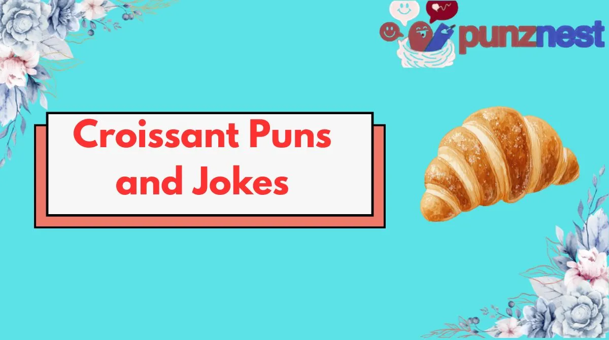 Croissant Puns and Jokes