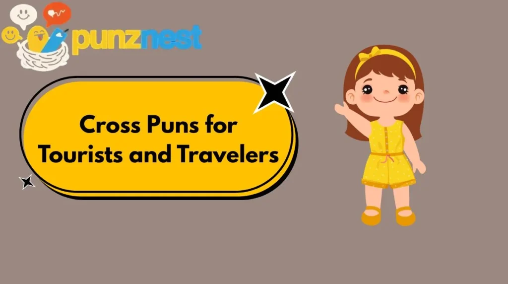 Cross Puns for Tourists and Travelers