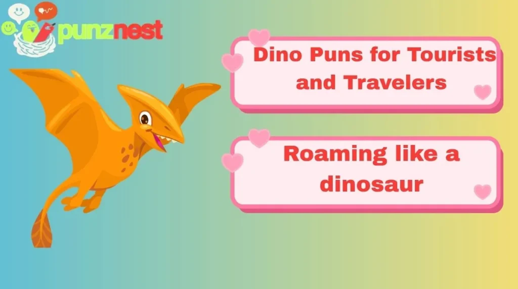 Dino Puns for Tourists and Travelers