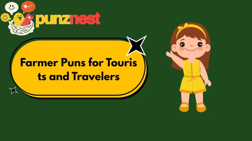 Farmer Puns for Tourists and Travelers