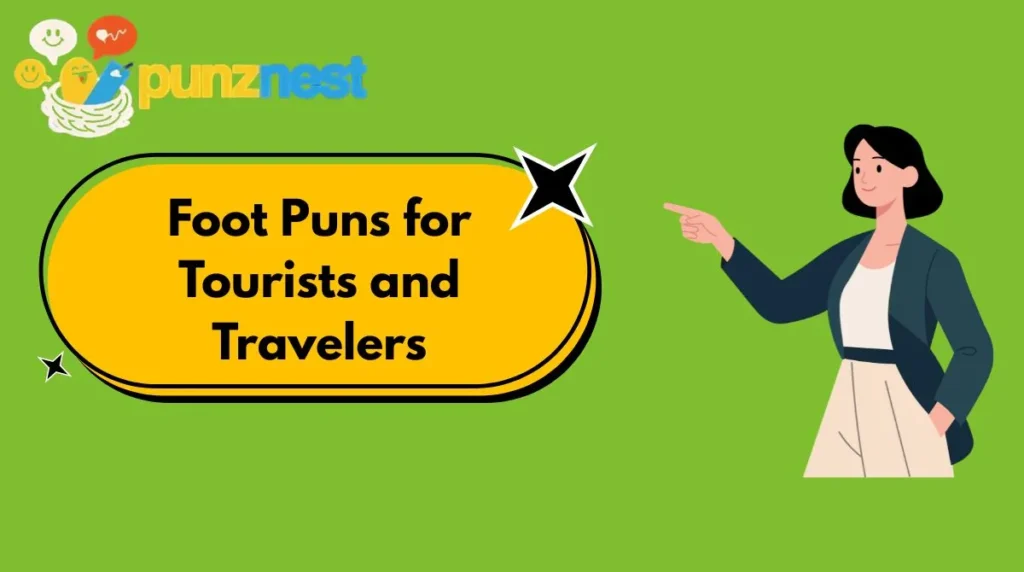 Foot Puns for Tourists and Travelers