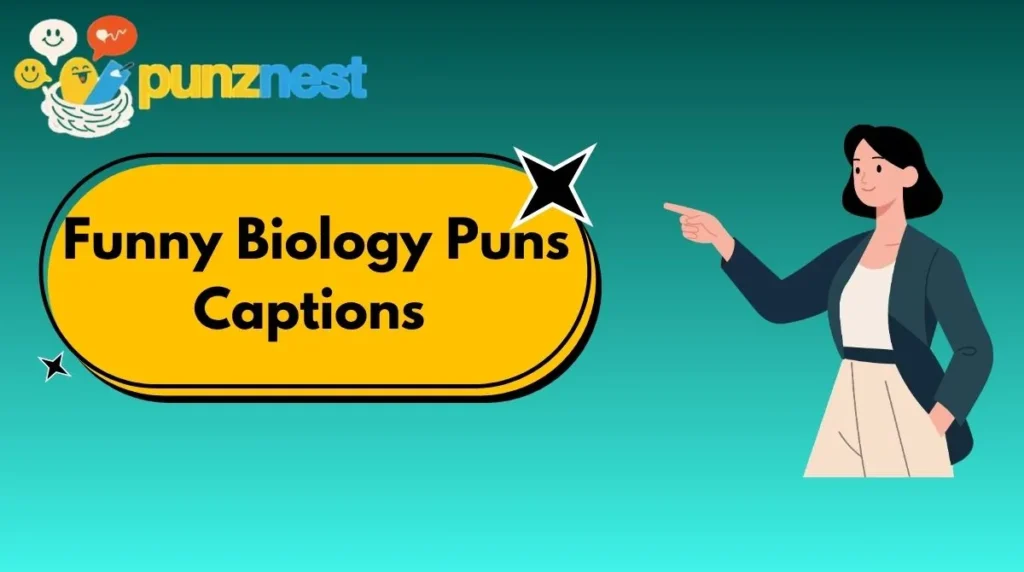  Funny Biology Puns Captions