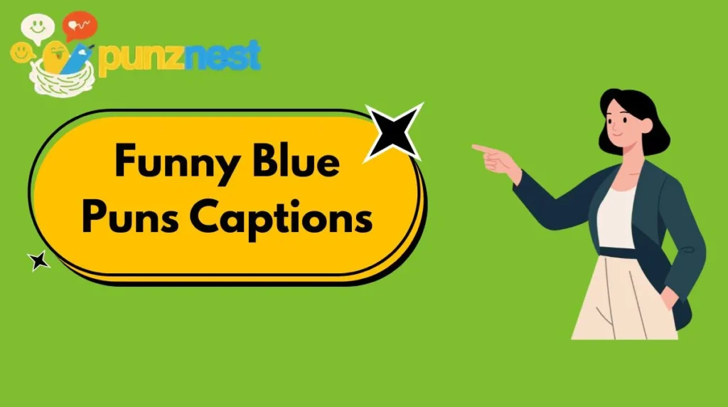 Funny Blue Puns Captions