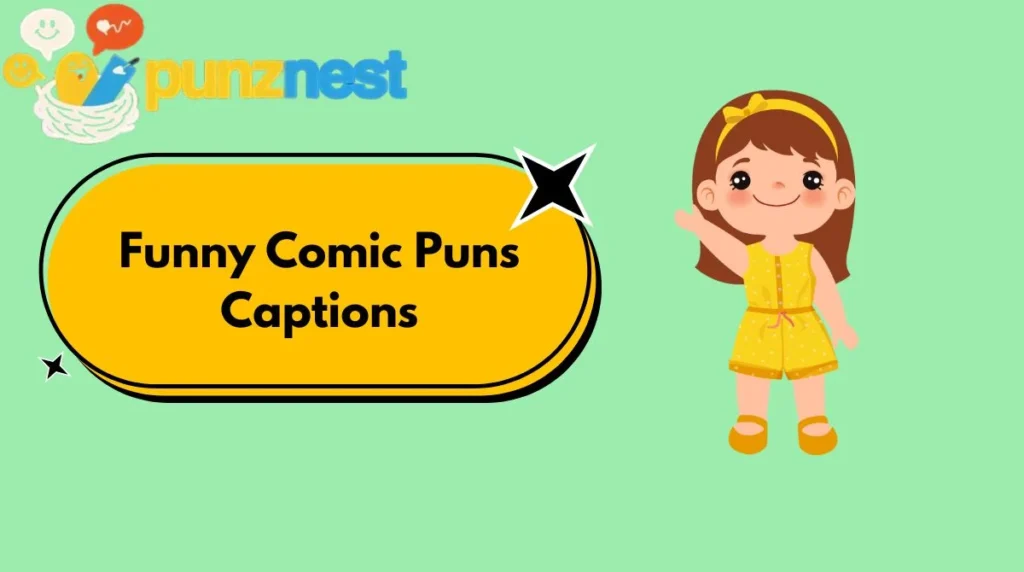 Funny Comic Puns Captions