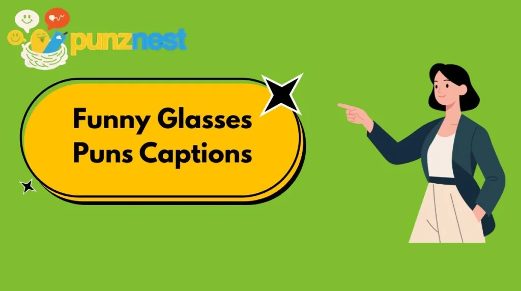 Funny Glasses Puns Captions