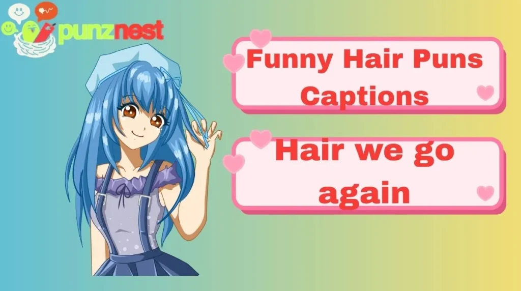 Funny Hair Puns Captions