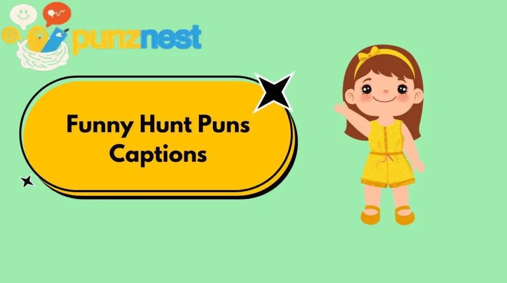 Funny Hunt Puns Captions