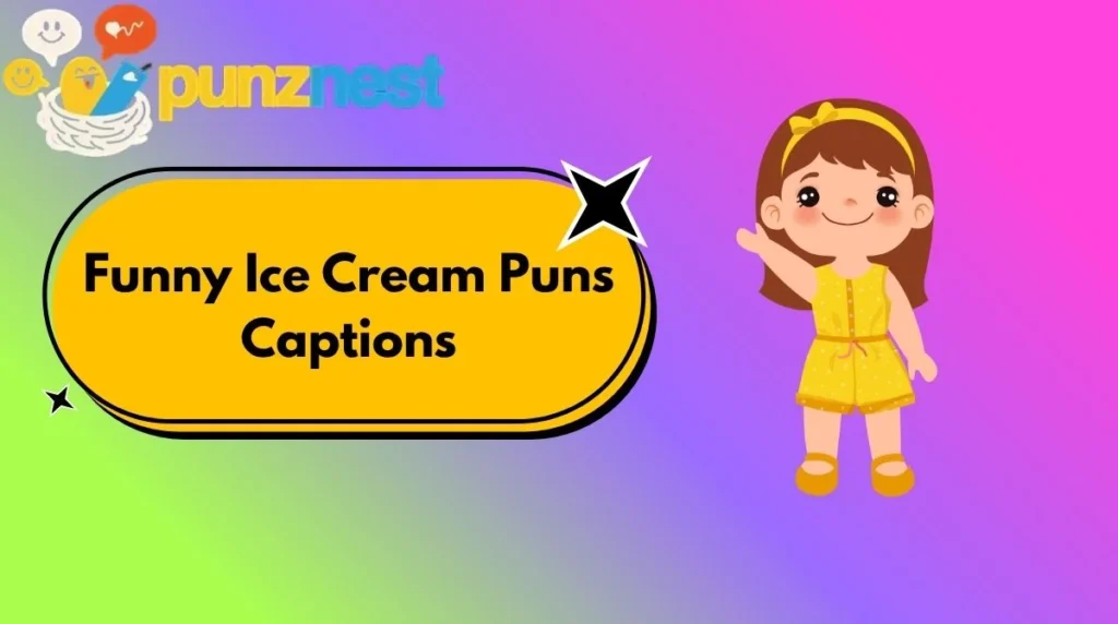 Funny Ice Cream Puns Captions