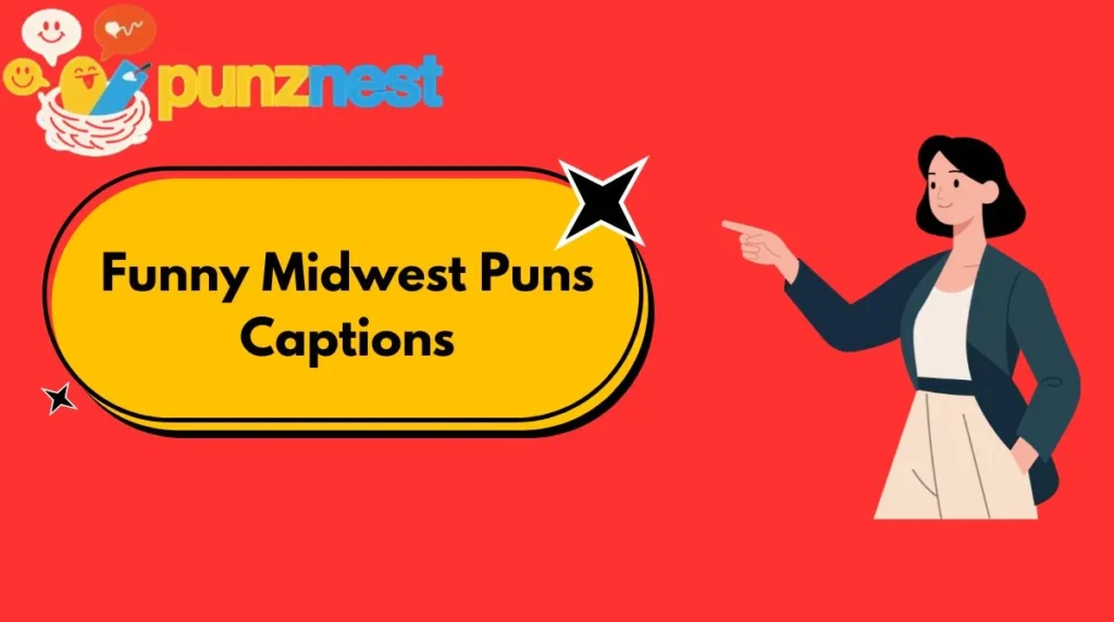 Funny Midwest Puns Captions