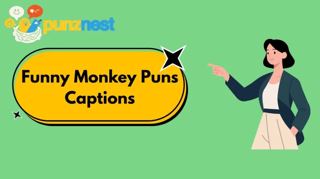 Funny Monkey Puns Captions