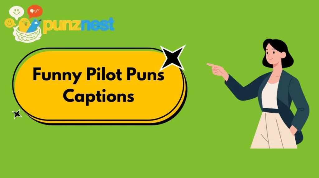 Funny Pilot Puns Captions