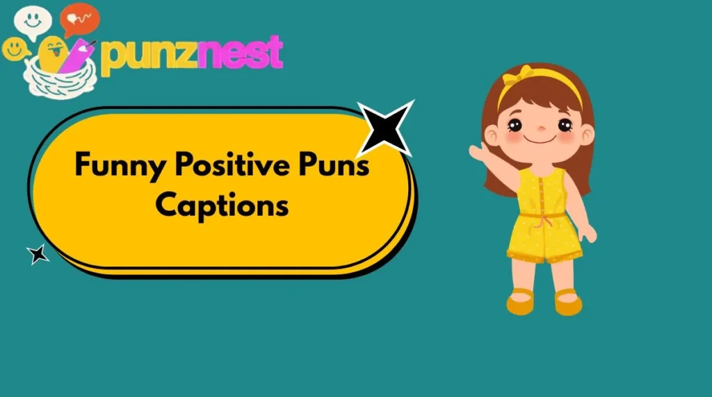 Funny Positive Puns Captions