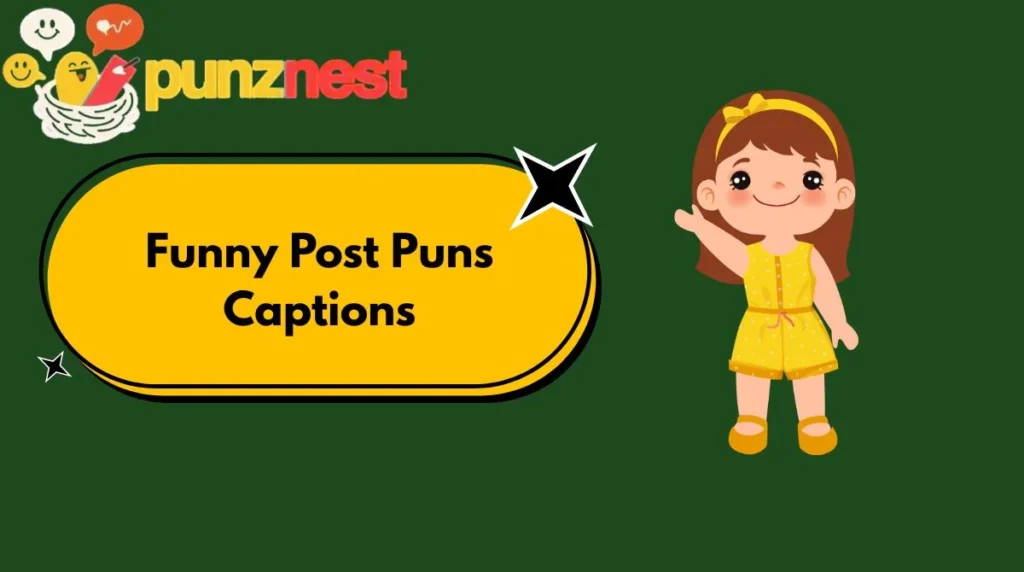 Funny Post Puns Captions