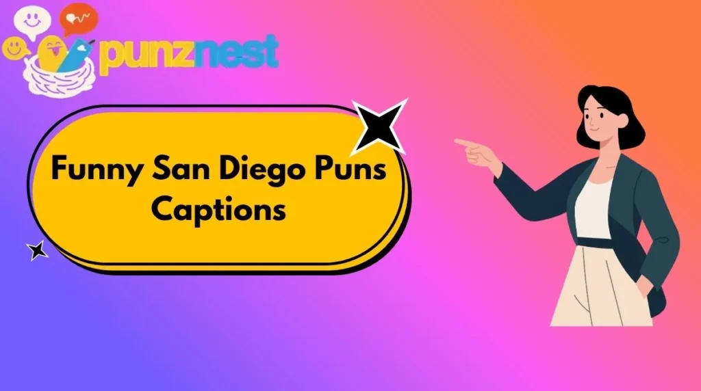 Funny San Diego Puns Captions
