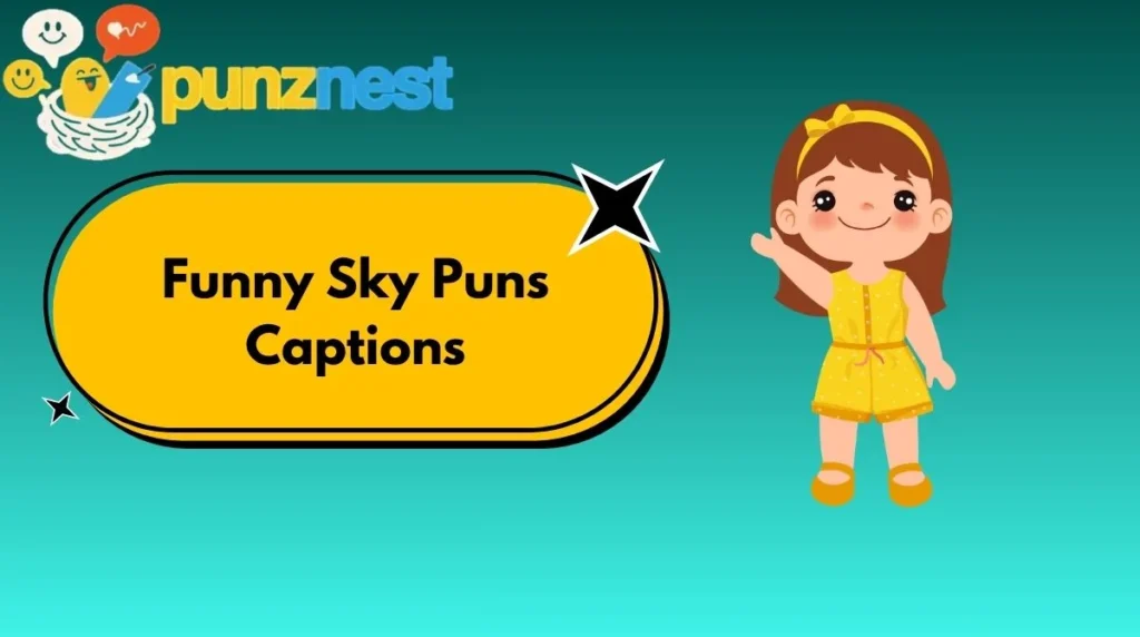 Funny Sky Puns Captions