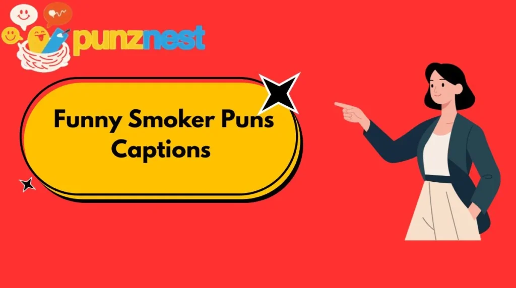 Funny Smoker Puns Captions
