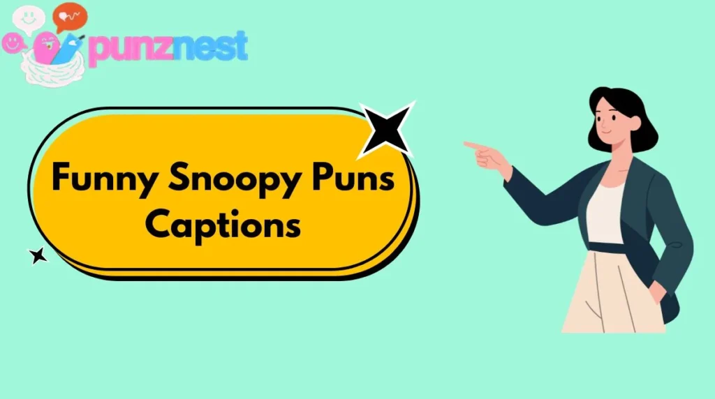 Funny Snoopy Puns Captions