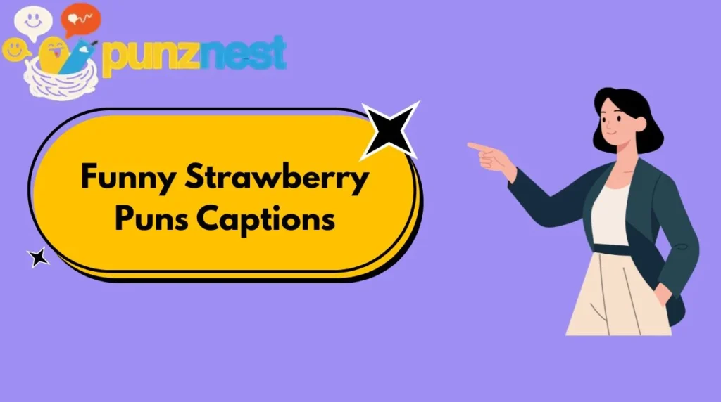 Funny Strawberry Puns Captions