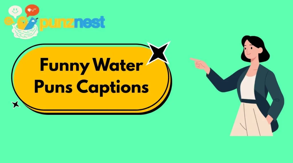 Funny Water Puns Captions