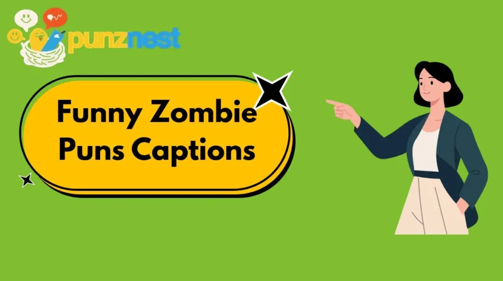 Funny Zombie Puns Captions