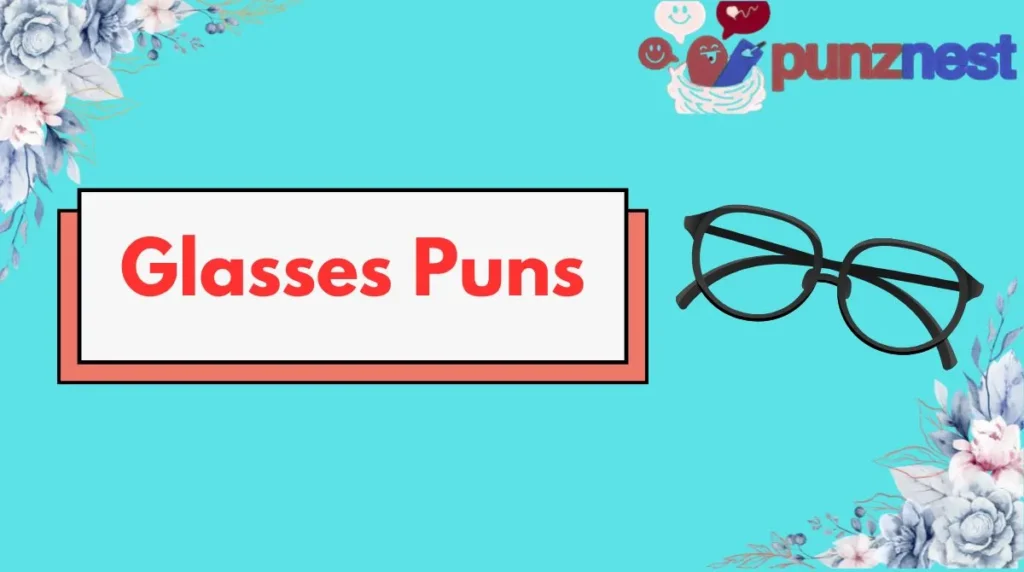 Glasses Puns