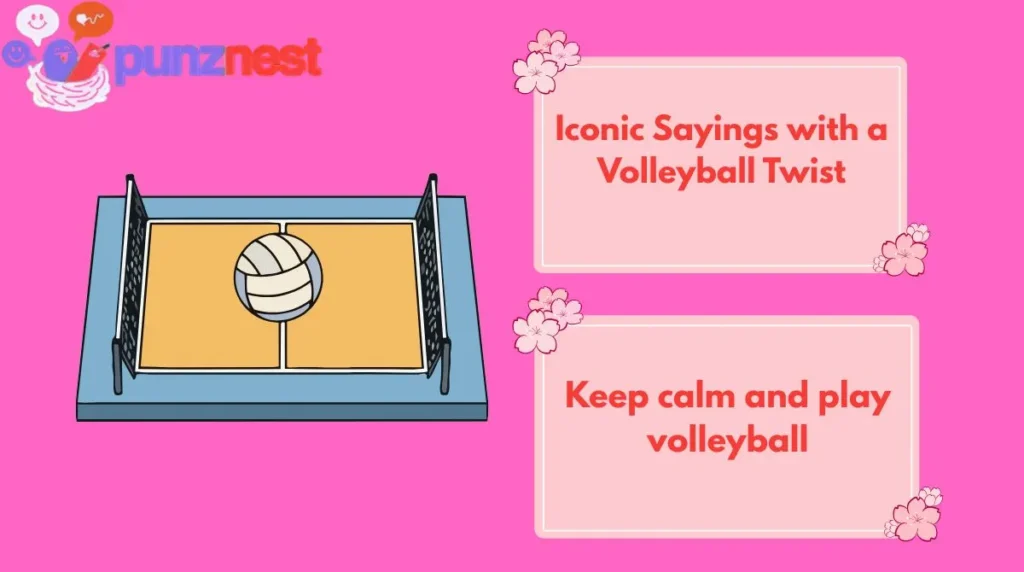 Iconic Sayings with a Volleyball Twist