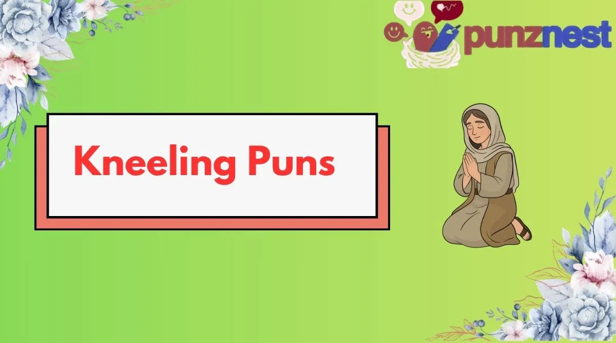 Kneeling Puns