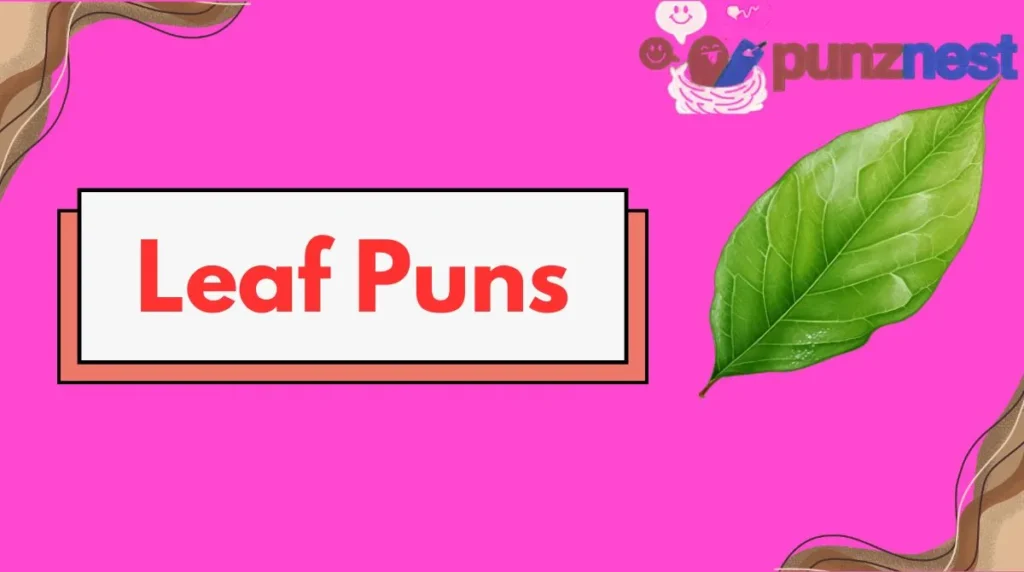 Leaf Puns