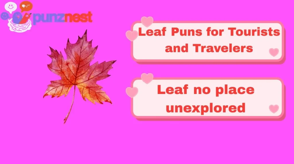 Leaf Puns for Tourists and Travelers