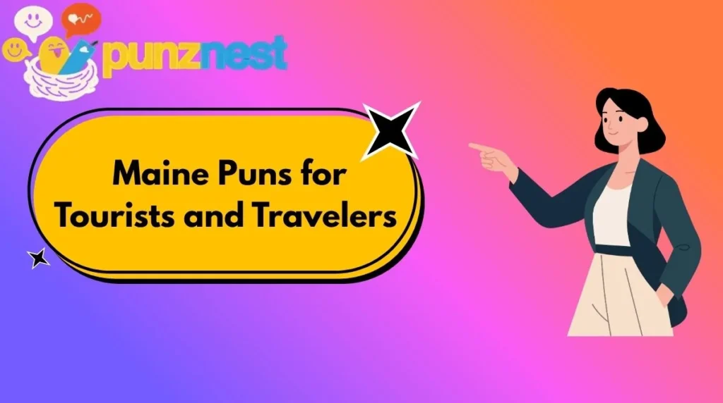  Maine Puns for Tourists and Travelers