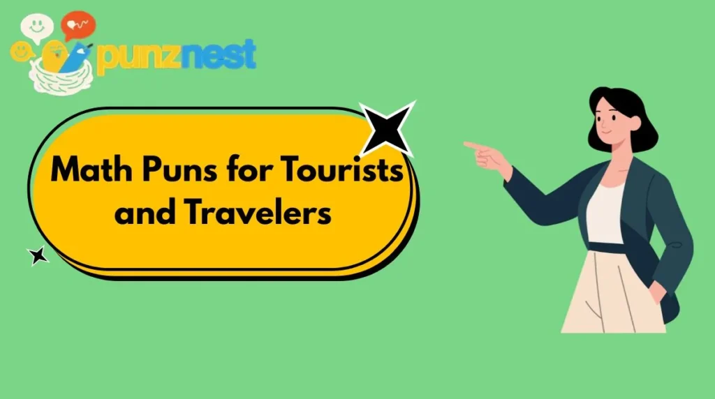 Math Puns for Tourists and Travelers